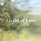 2021 Afraid Of Love (EP)
