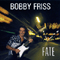 Bobby Friss - Fate