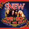 Snew - We Do What We Want