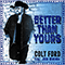 2021 Better Than Yours (Single)
