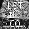 2011 Let Me Go (Single)