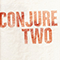 2014 Conjure Two (EP)