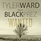 2013 Wanted (feat. Black Prez)