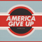 2012 America Give Up