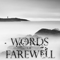 Words Of Farewell - Immersion