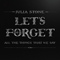 2012 Let's Forget All the Things That We Say (EP)