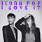 Icona Pop - I Love It (Remixes) (Maxi-Single) (Feat.)