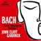 2010 J.S. Bach: Sacred Masterpieces & Cantatas (CD 17: Cantatas BWV 11, 37, 43, 128)