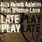 2007 Nils Henrik Asheim and Paal Nilssen-Love - Late Play