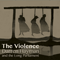 2012 The Violence
