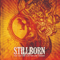 Stillborn (ITA) - The First Day And The Last Cha