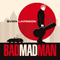 2012 Bad Mad Man