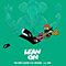 2015 Lean On (Single) (feat. DJ Snake and MO)