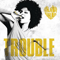2011 Trouble (Remixes - Single)