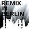 2011 Remix In Berlin (Single)