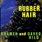1997 Rubber Hair (feat. Daved Hild)