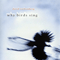 2005 Why Birds Sing