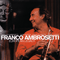 Franco Ambrosetti - European Legacy