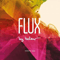 2016 Flux By Belew (Volume One)