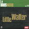 2012 Blues Masters Collection (CD 14: Little Walter)