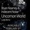 2015 Bryan Kearney & Indecent Noise - Uncommon World (Lostly Remix) [Single]