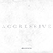 2017 Aggressive (Deluxe Edition)