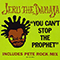 1994 You Can't Stop The Prophet (Single)
