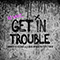 2020 Get in Trouble (So What, feat. Vini Vici) (Single)