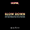 2018 Slow Down (feat. Quintino, Boef, Ronnie Flex, Ali B & I Am Aisha) (Single)