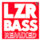 2014 LZR BASS (Remixed) (Single)