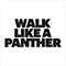2017 Walk Like A Panther (Single)