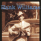 1998 The Complete Hank Williams (CD 7): The Shreveport Radio Performances Part Two - Plus the Demos