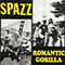 1996 Spazz / Romantic Gorilla (Split)
