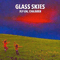 Glass Skies - Fly On, Children