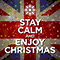 2014 Stay Calm and Enjoy Christmas
