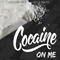 2016 Cocaine On Me (Single)