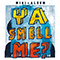 2016 Ya Smell Me? (EP)