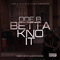 2014 Betta Kno It (Single)