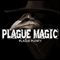 2013 Plague Magic