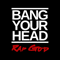 2017 Bang Your Head (Rap God) [Single]