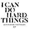 2019 I Can Do Hard Things EP