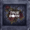 2017 Trueborn