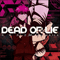 2016 Dead Or Lie (Single)