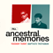2017 Ancestral Memories (Feat.)