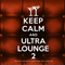 2013 Keep Calm and Ultra Lounge 2 (CD 1)