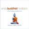 2009 Simply Buddhist Meditation (CD 3)