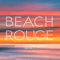 2016 Beach Rouge Vol. 2 - Beach House & Deep Disco (CD 2)