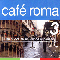 2007 Cafe Roma 3 (Una Nuova Italian Lounge Experience) (CD 1)