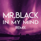 2018 In My Mind (Mr. Black Remix) [Single]