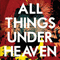 2015 All Things Under Heaven